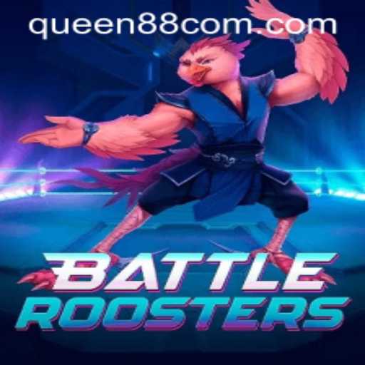 BattleRoosters: A Cluck-Tastic Adventure in Queen88