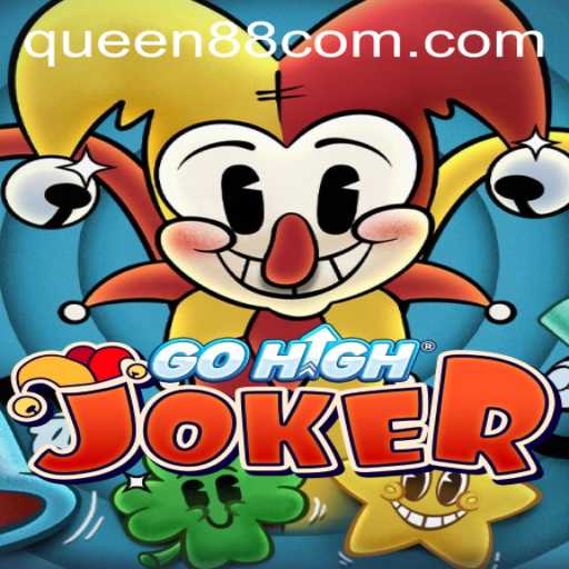GoHighJoker: The Game That Blends Strategy and Chance with Queen88
